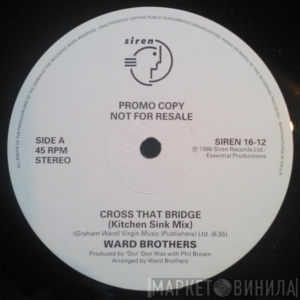 The Ward Brothers - Cross That Bridge