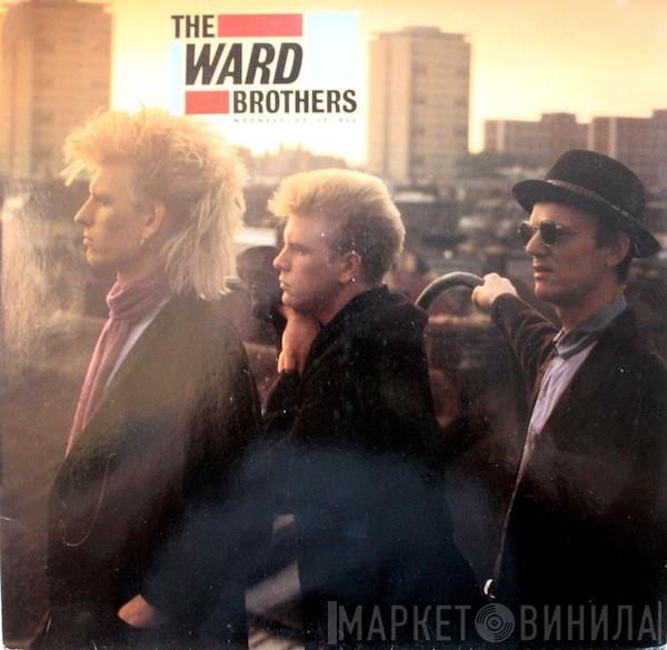 The Ward Brothers - Madness Of It All