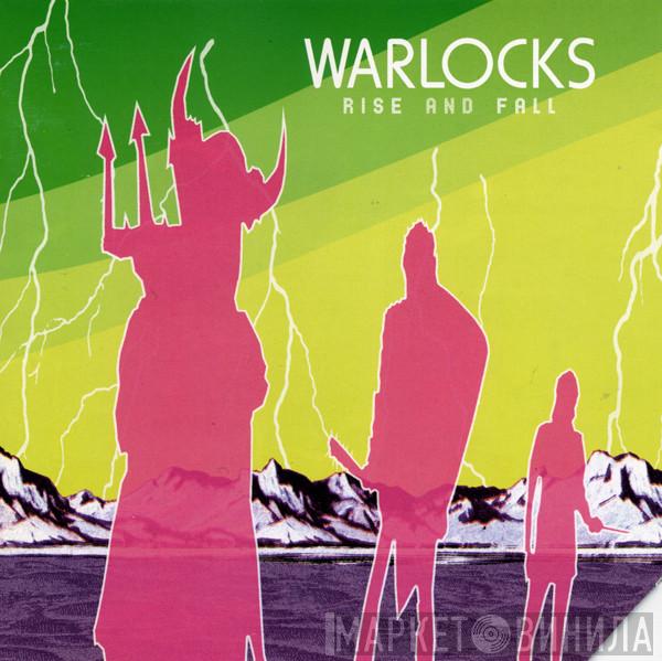 The Warlocks - Rise And Fall