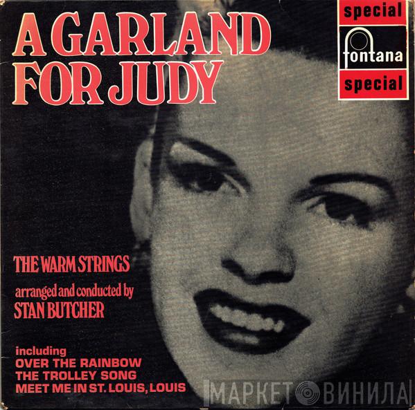 The Warm Strings, Stan Butcher - A Garland For Judy