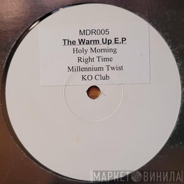  - The Warm Up E.P