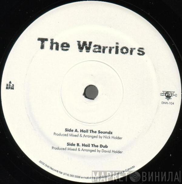 The Warriors - Hail The Soundz / Hail The Dub