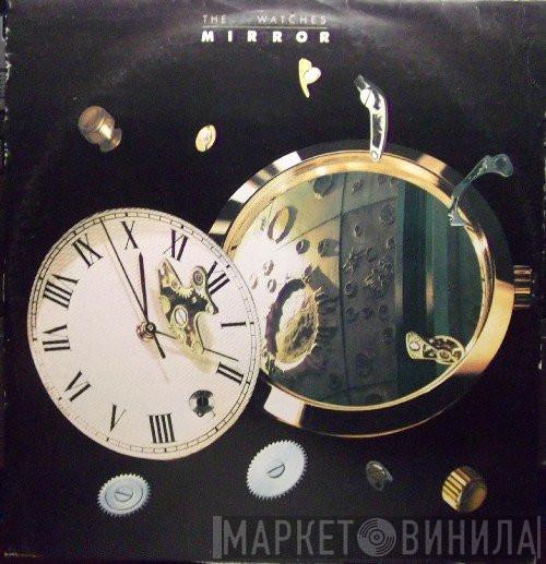 The Watches - Mirror