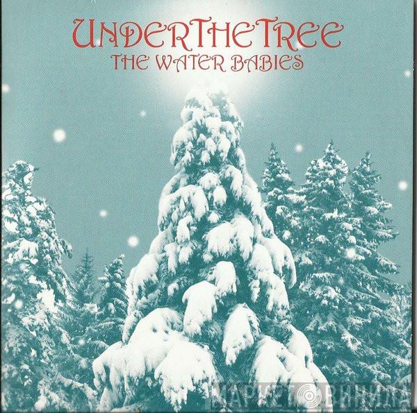 The Water Babies - Under The Tree