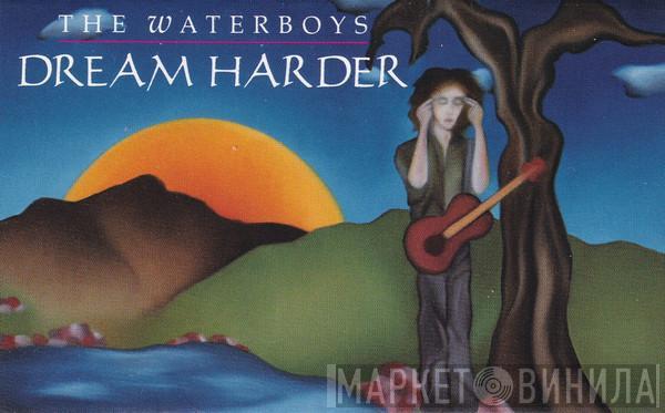 The Waterboys - Dream Harder