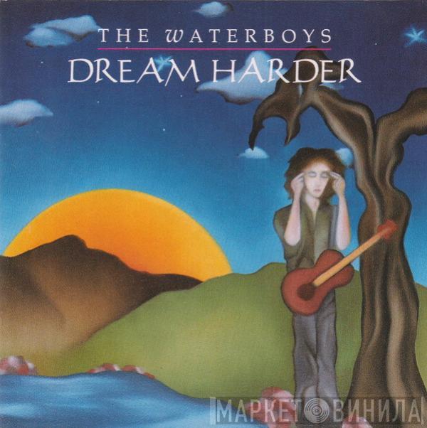 The Waterboys - Dream Harder