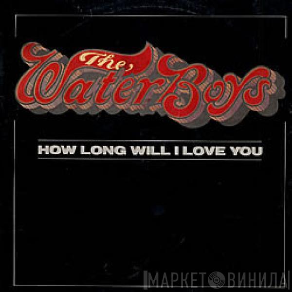 The Waterboys - How Long Will I Love You