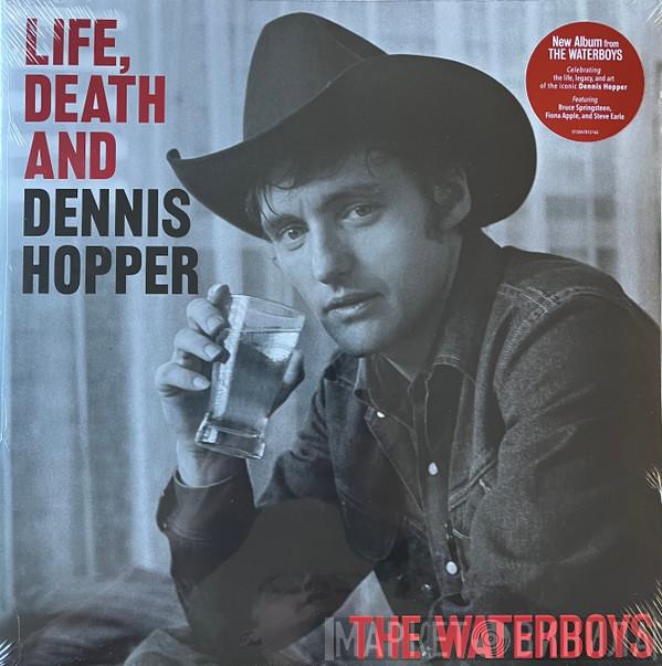 The Waterboys - Life, Death And Dennis Hopper