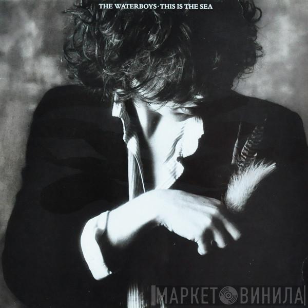 The Waterboys - This Is The Sea