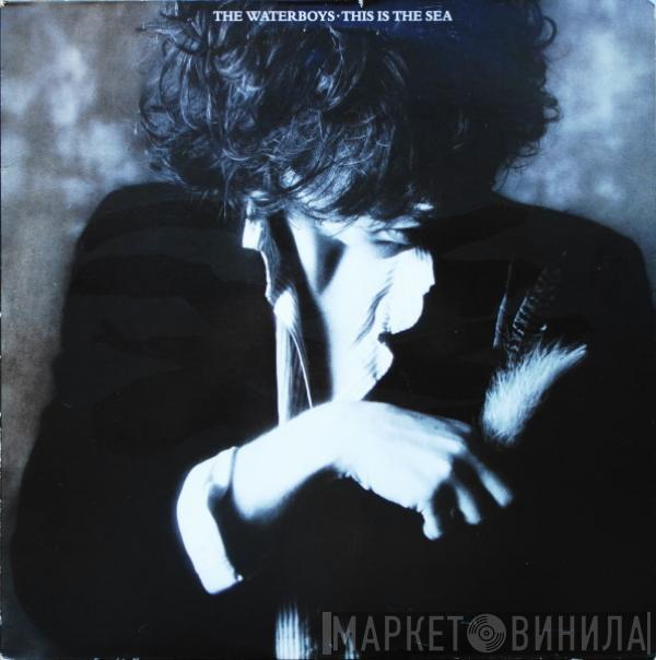  The Waterboys  - This Is The Sea