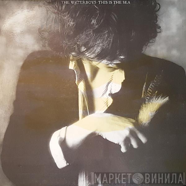 The Waterboys  - This Is The Sea