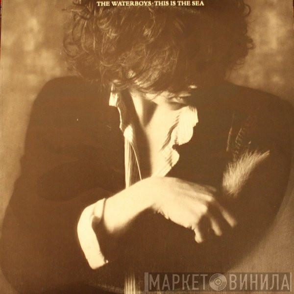  The Waterboys  - This Is The Sea