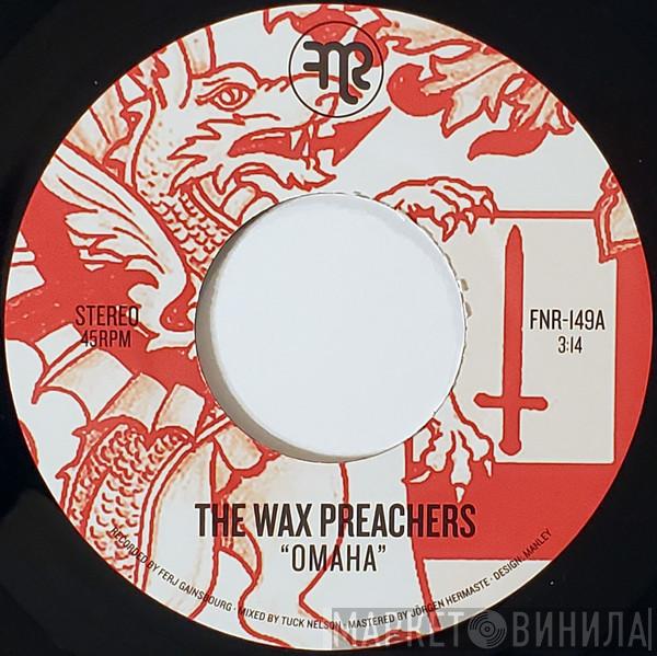 The Wax Preachers - Omaha