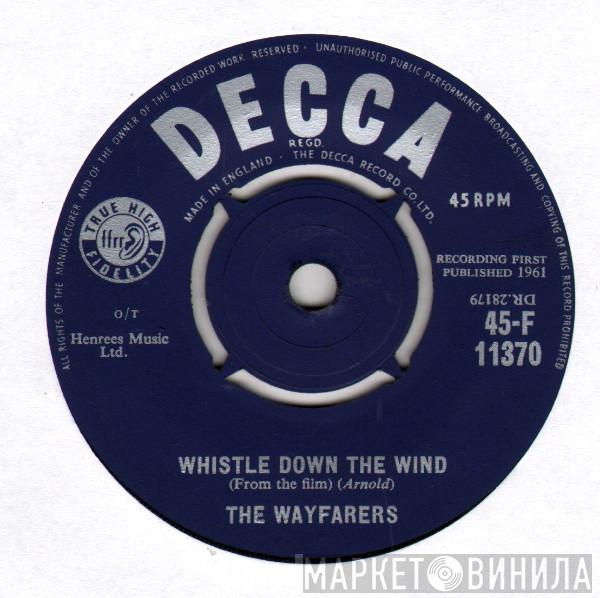 The Wayfarers  - Whistle Down The Wind