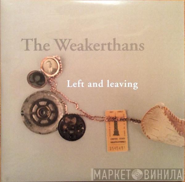  The Weakerthans  - Left And Leaving