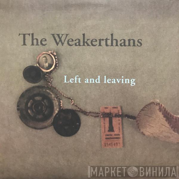  The Weakerthans  - Left And Leaving