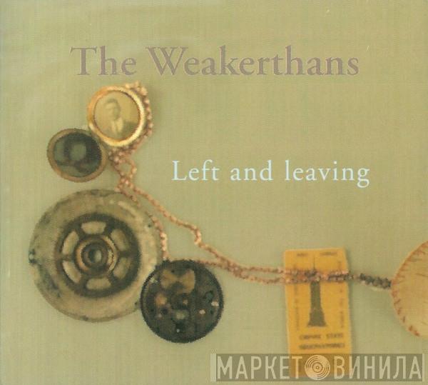  The Weakerthans  - Left And Leaving