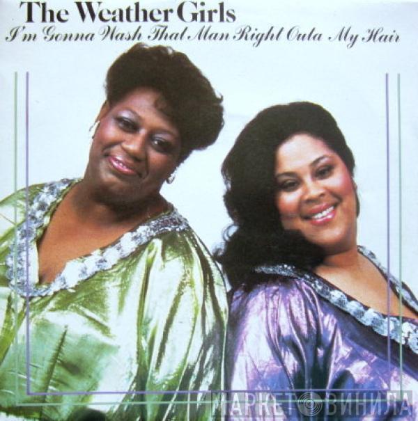 The Weather Girls - I'm Gonna Wash That Man Right Outa My Hair / Ladies Hot Line