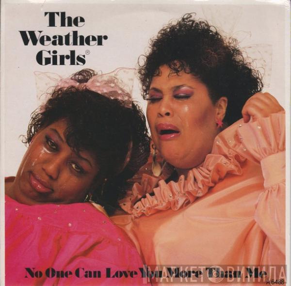 The Weather Girls - No One Can Love You More Than Me