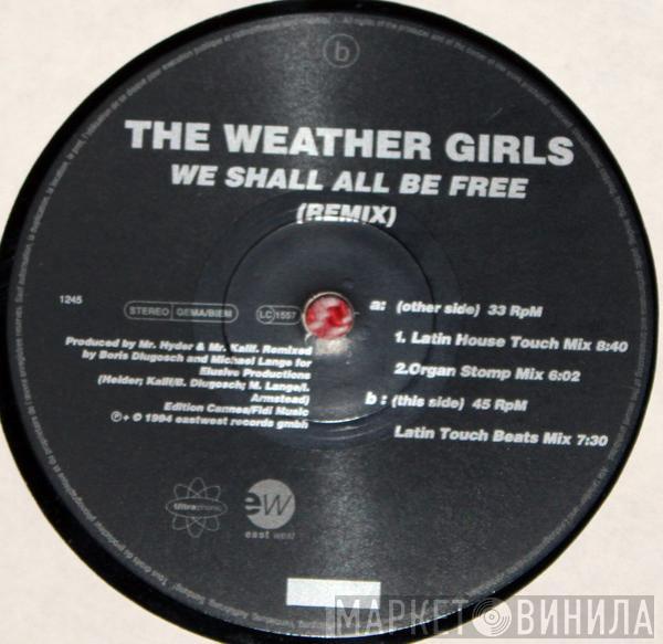 The Weather Girls - We Shall All Be Free (Remix)