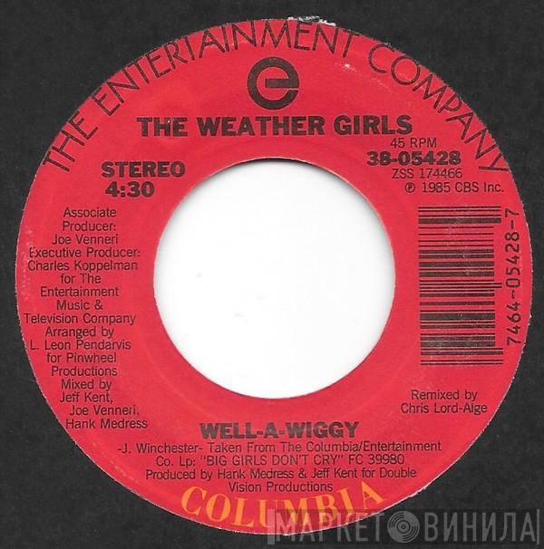 The Weather Girls - Well-A-Wiggy