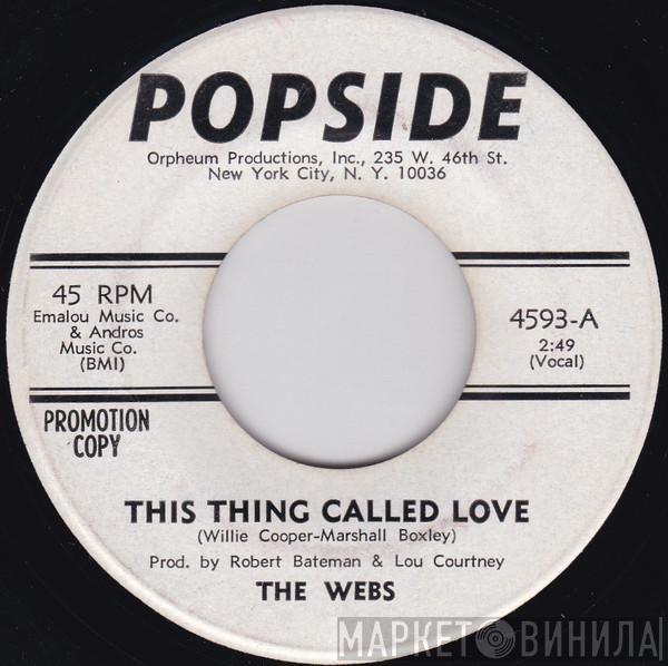 The Webs - This Thing Called Love