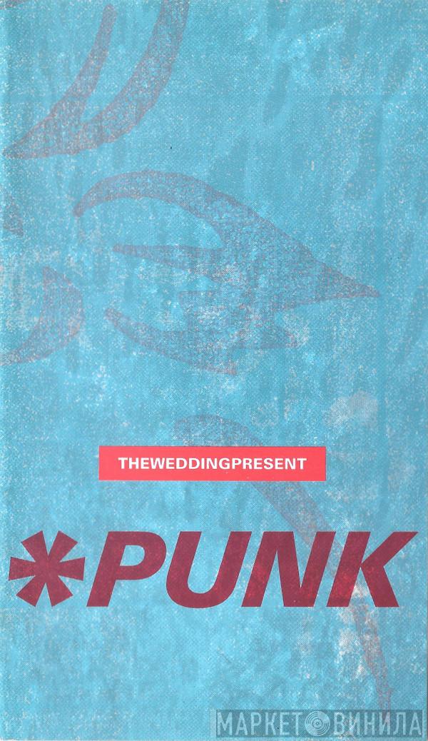  The Wedding Present  - ✶Punk
