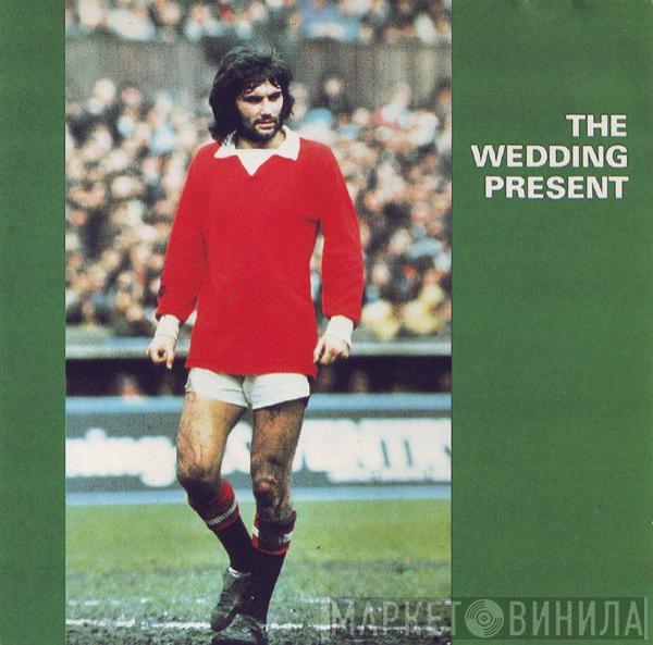 The Wedding Present - George Best