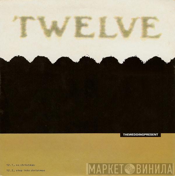 The Wedding Present - No Christmas / Step Into Christmas