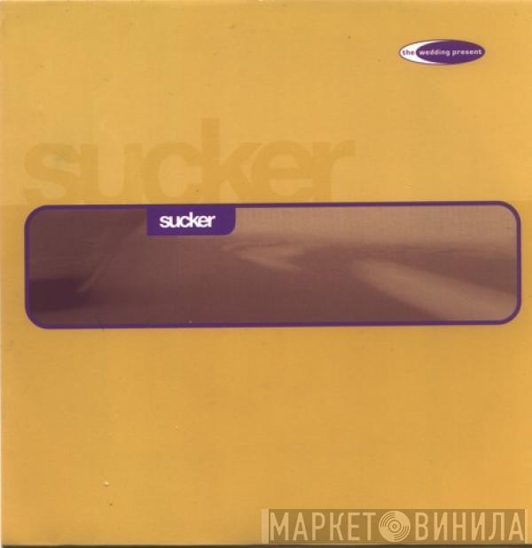 The Wedding Present - Sucker