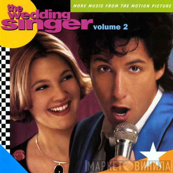  - The Wedding Singer Volume 2 (More Music From The Motion Picture)