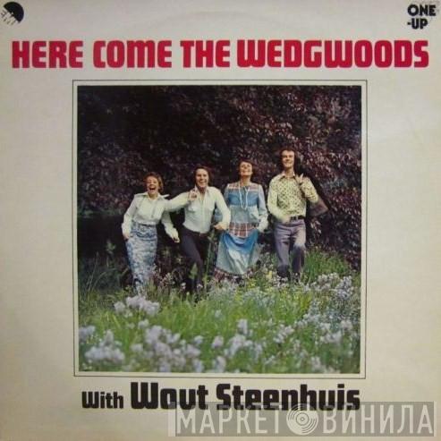 The Wedgwoods, Wout Steenhuis - Here Come The Wedgwoods