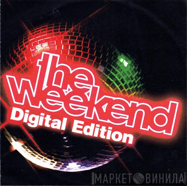  - The Weekend (Digital Edition)