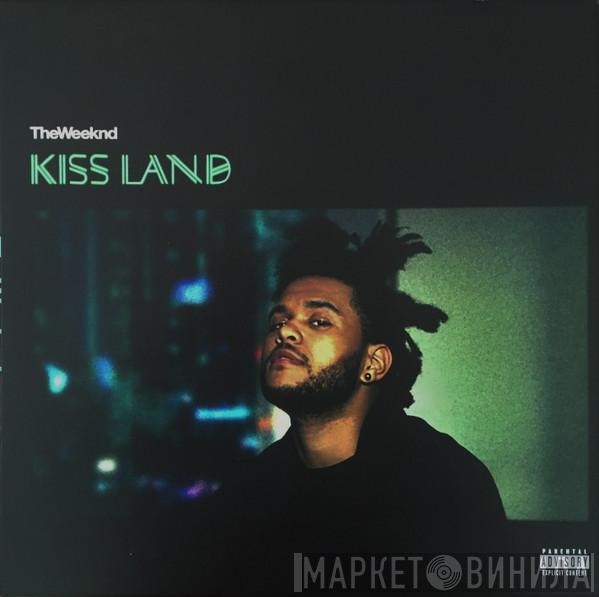 The Weeknd - Kiss Land