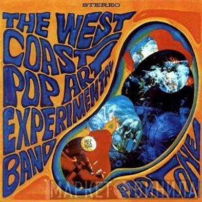  The West Coast Pop Art Experimental Band  - Part One