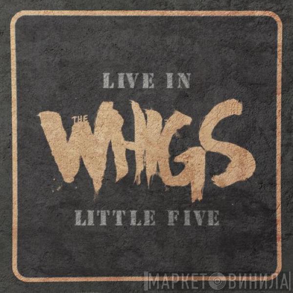 The Whigs - Live In Little Five