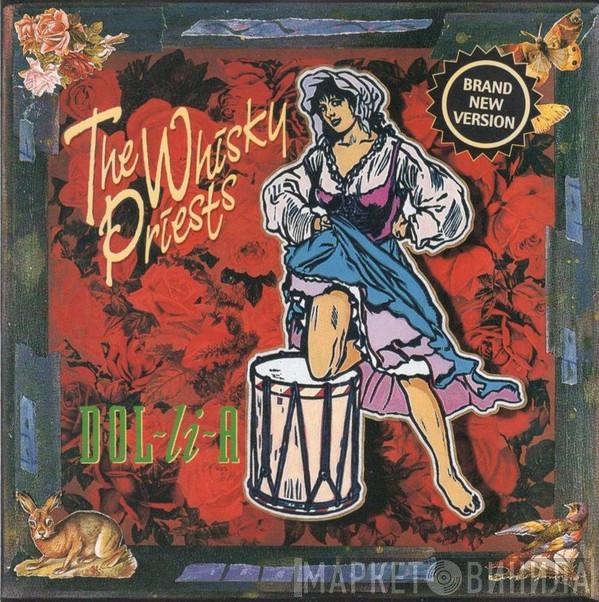 The Whisky Priests - Dol-li-a