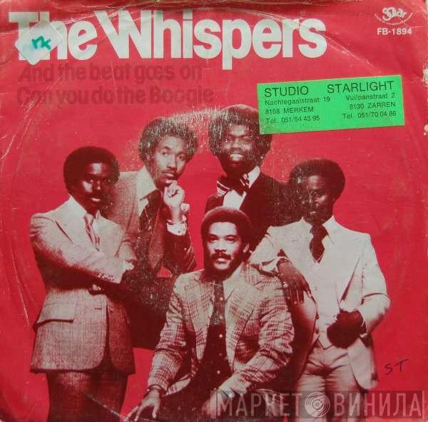  The Whispers  - And The Beat Goes On / Can You Do The Boogie