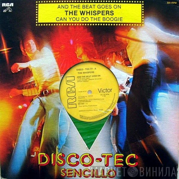  The Whispers  - And The Beat Goes On / Can You Do The Boogie
