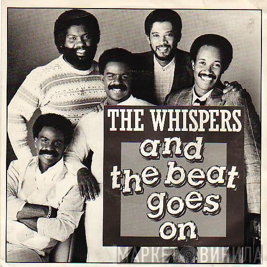 The Whispers  - And The Beat Goes On