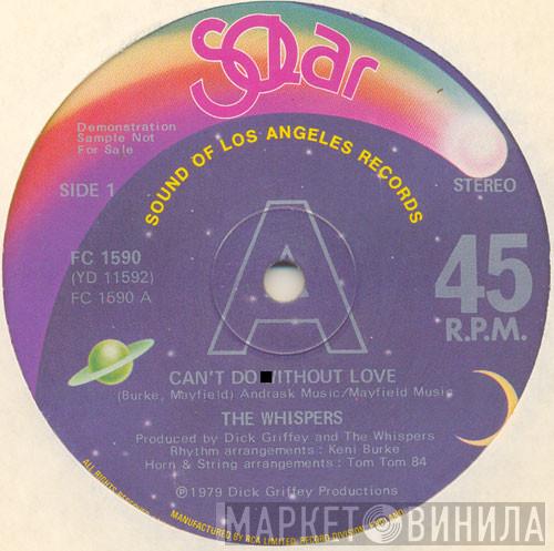 The Whispers - Can't Do Without Love