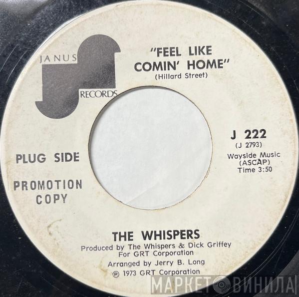 The Whispers - I Love The Way You Make Me Feel / Feel Like Comin' Home