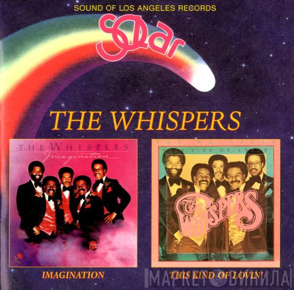 The Whispers - Imagination / This Kind Of Lovin'