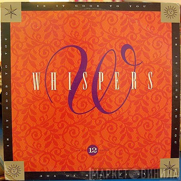 The Whispers - Is It Good To You
