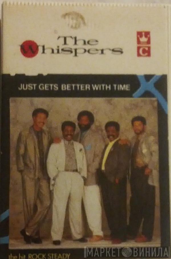  The Whispers  - Just Gets Better With Time