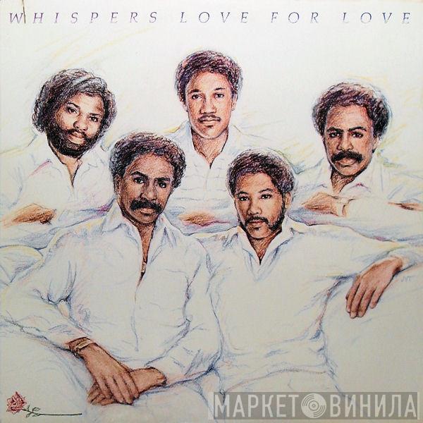 The Whispers - Love For Love