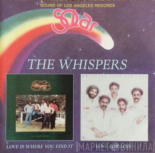 The Whispers - Love Is Where You Find It / Love For Love