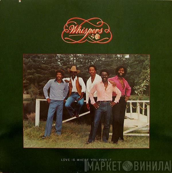  The Whispers  - Love Is Where You Find It