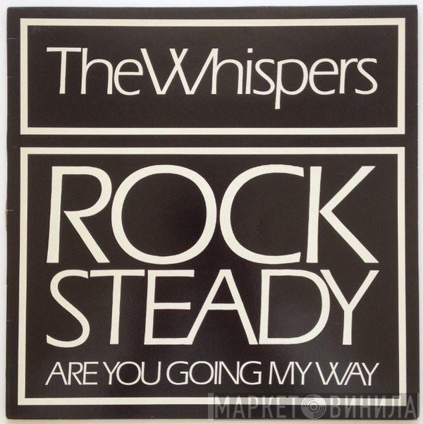  The Whispers  - Rock Steady