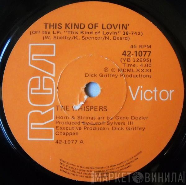  The Whispers  - This Kind Of Lovin'